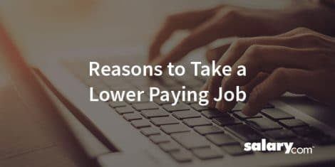 5 Reasons to Take a Lower Paying Job