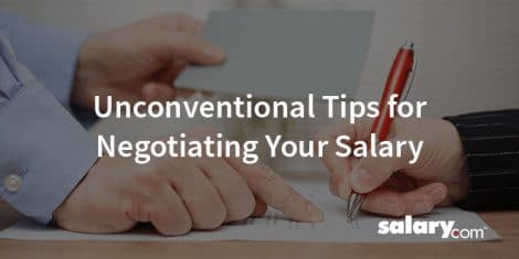 Unconventional Tips for Negotiating Your Salary
