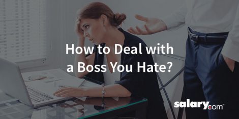 5 Ways to Deal with a Boss You Hate