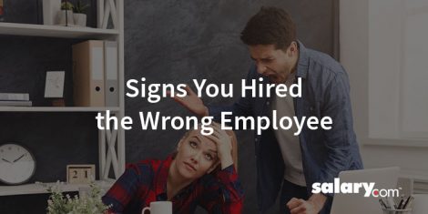 7 Signs You Hired the Wrong Employee