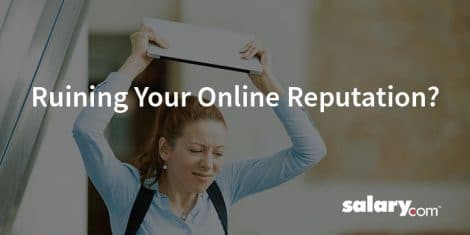 8 Ways You're Ruining Your Online Reputation