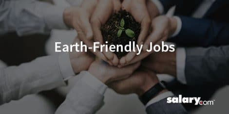 Going Green: 11 Awesome Earth-Friendly Jobs
