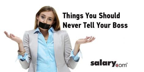 Things Your Should Never Tell Your Boss