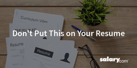 10 Things to Never Put on Your Resume