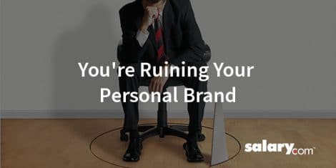 10 Ways You're Ruining Your Personal Brand