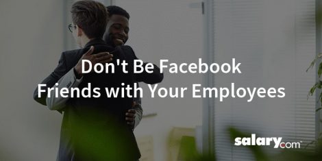 4 Reasons Not to Be Facebook Friends with Your Employees