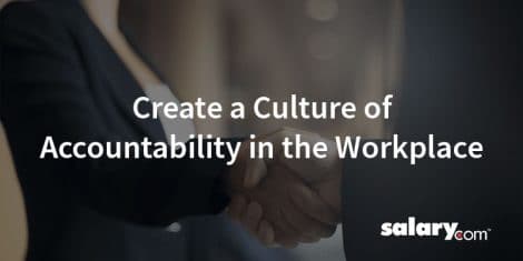 5 Strategies to Create a Culture of Accountability in the Workplace