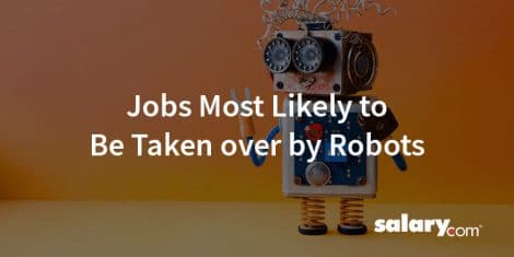 9 Jobs Most Likely to be Taken Over by Robots