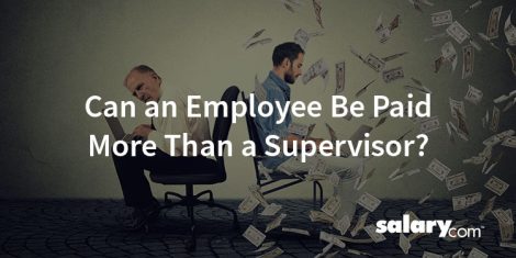 Can an employee be paid more than a supervisor_
