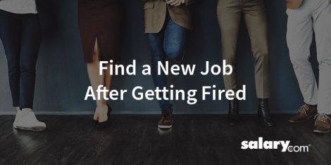 6 Tips for Finding a New Job After Getting Fired