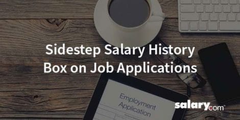 How to Sidestep the Dreaded Salary History Box on Job Applications