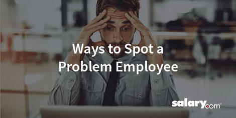 4 Ways to Spot a Problem Employee