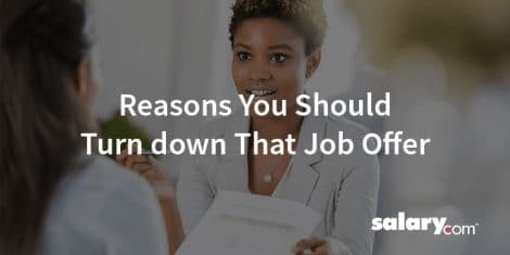 8 Reasons You Should Turn Down That Job Offer