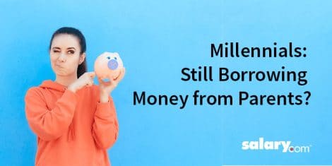 Millennials Why Are They Still Borrowing Money from Their Parents