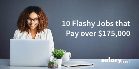 10 Flashy Jobs that Pay over $175,000