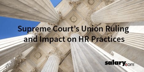 Supreme Courts Union Ruling and Impact on HR Practices