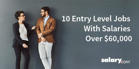 10 Entry Level Jobs With Salaries Over $60,000