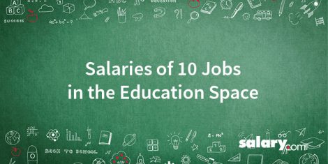 Salaries of 10 Jobs in the Education Space