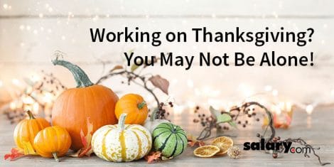 Working on Thanksgiving You May Not Be Alone